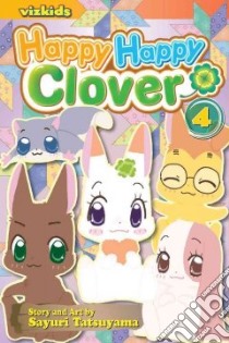Happy Happy Clover 4 libro in lingua di Tatsuyama Sayuri, Tatsuyama Sayuri (ILT)