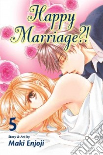 Happy Marriage?! 5 libro in lingua di Enjoji Maki