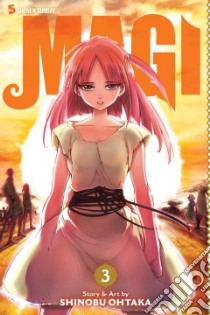 Magi The Labyrinth of Magic 3 libro in lingua di Ohtaka Shinobu, Werry John (TRN), Montesa Mike (EDT)
