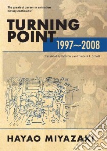 Turning Point libro in lingua di Miyazaki Hayao, Cary Beth (TRN), Schodt Frederik L. (TRN)