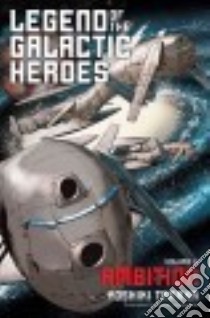 Legend of the Galactic Heroes libro in lingua di Tanaka Yoshiki, Huddleston Daniel (TRN)