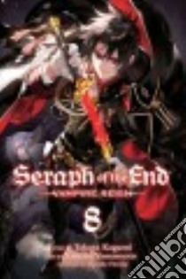 Seraph of the End Vampire Reign 8 libro in lingua di Kagami Takaya, Yamamoto Yamato (ILT), Furuya Daisuke (CON)