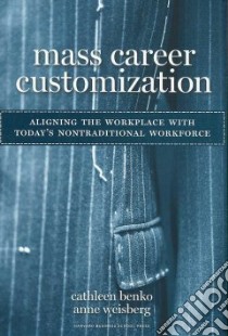 Mass Career Customization libro in lingua di Benko Cathleen, Weisberg Anne