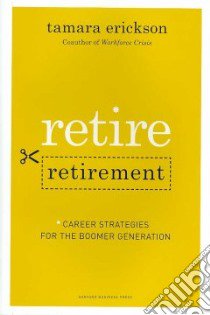 Retire Retirement libro in lingua di Erickson Tamara