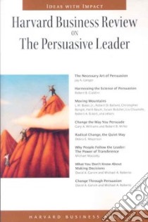 Harvard Business Review on the Persuasive Leader libro in lingua di Harvard Business Review Press (COR)