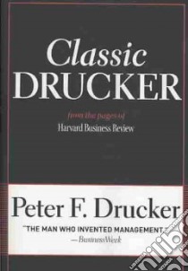 Classic Drucker libro in lingua di Drucker Peter Ferdinand, Stewart Thomas A. (INT)