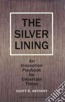 The Silver Lining libro in lingua di Anthony Scott D.