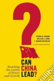 Can China Lead? libro in lingua di Abrami Regina M., Kirby William C., McFarlan F. Warren