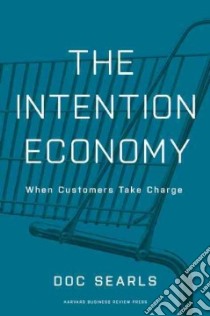 The Intention Economy libro in lingua di Searls Doc