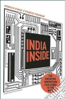 India Inside libro in lingua di Kumar Nirmalya, Puranam Phanish