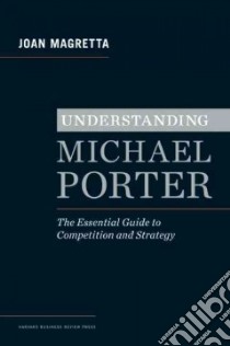Understanding Michael Porter libro in lingua di Magretta Joan