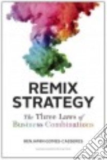 Remix Strategy libro in lingua di Gomes-Casseres Benjamin