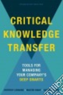 Critical Knowledge Transfer libro in lingua di Leonard Dorothy, Swap Walter C., Barton Gavin