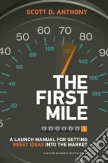 The First Mile libro in lingua di Anthony Scott D.