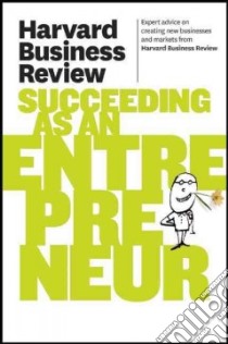 Harvard Business Review on Succeeding as an Entrepreneur libro in lingua di Harvard Business Review (COR)