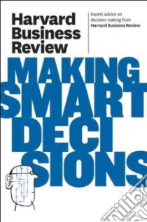 Harvard Business Review on Making Smart Decisions libro in lingua di Harvard Business Review (COR)