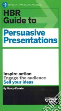 HBR Guide to Persuasive Presentations libro in lingua di Duarte Nancy
