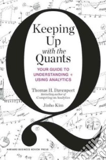 Keeping Up with the Quants libro in lingua di Davenport Thomas H., Kim Jinho