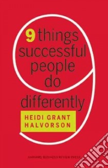 9 Things Successful People Do Differently libro in lingua di Halvorson Heidi Grant