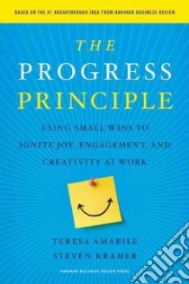The Progress Principle libro in lingua di Amabile Teresa, Kramer Steven