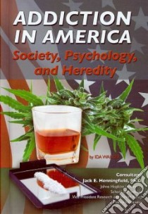 Addiction in America libro in lingua di Walker Ida