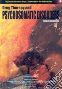 Drug Therapy and Psychosomatic Disorders libro in lingua di Libal Autumn