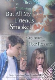 But All My Friends Smoke libro in lingua di Evans Lesli B.