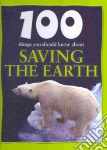 Saving the Earth libro in lingua di Claybourne Anna, Parker Steve (CON)