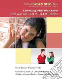 Listening With Your Eyes libro in lingua di Stewart Shelia, Flath Camden