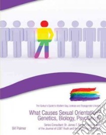 What Causes Sexual Orientation? Genetics, Biology, Psychology libro in lingua di Palmer Bill