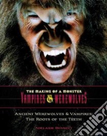 Ancient Werewolves and Vampires libro in lingua di Bennett Adelaide