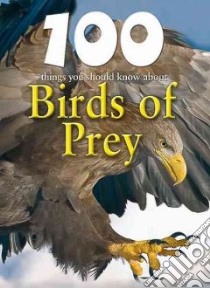 Birds of Prey libro in lingua di de la Bedoyere Camilla, Parker Steve (CON)