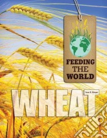 Wheat libro in lingua di Singer Jane E.