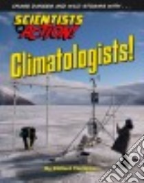 Climatologists! libro in lingua di Thompson Clifford