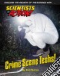 Crime Scene Techs! libro in lingua di Sutinis Beth