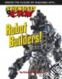 Robot Builders! libro in lingua di Cassriel Betsy R.