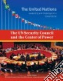 The UN Security Council and the Center of Power libro in lingua di Walker Ida