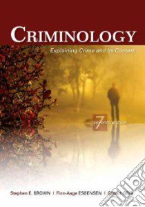 Criminology libro in lingua di Brown Stephen E., Esbensen Finn-Aage, Geis Gilbert