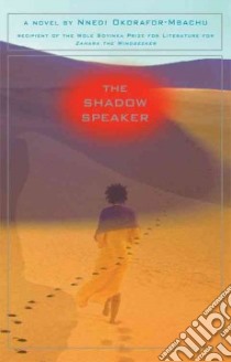 The Shadow Speaker libro in lingua di Okorafor-Mbachu Nnedi