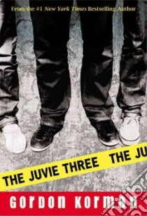 The Juvie Three libro in lingua di Korman Gordon