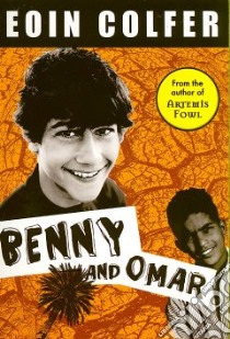Benny and Omar libro in lingua di Colfer Eoin