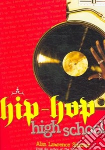 Hip-Hop High School libro in lingua di Sitomer Alan Lawrence