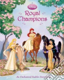 Royal Champions libro in lingua di Hapka Catherine, Disney Storybook Artists (ILT)