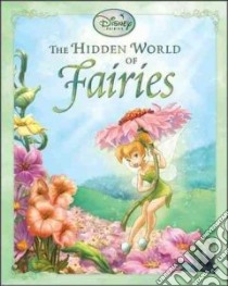 The Hidden World of Fairies libro in lingua di Redbank Tennant, Picksey A., Brown Adrienne (ILT), Clark Jeff (ILT), Clarke Judith H. (ILT)