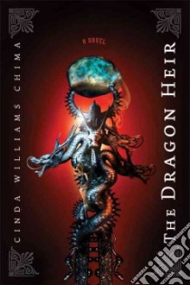 The Dragon Heir libro in lingua di Chima Cinda Williams