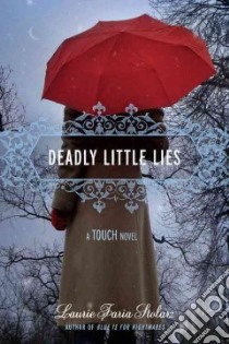 Deadly Little Lies libro in lingua di Stolarz Laurie Faria