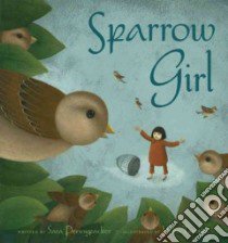 Sparrow Girl libro in lingua di Pennypacker Sara, Tanaka Yoko (ILT)