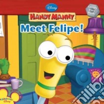 Meet Felipe! libro in lingua di Kelman Marcy