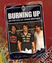 Burning Up libro in lingua di Jonas Kevin, Jonas Joe, Jonas Nick, Morton Laura, Hoffman Rob (PHT)