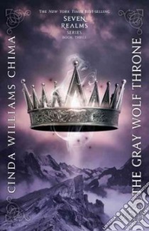The Gray Wolf Throne libro in lingua di Chima Cinda Williams